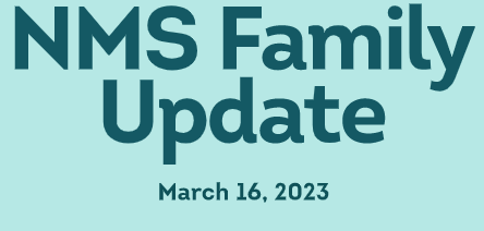 NMS Family Update 3-17-23