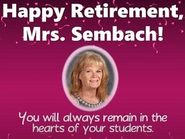 Happy Retirement Mrs. Sembach